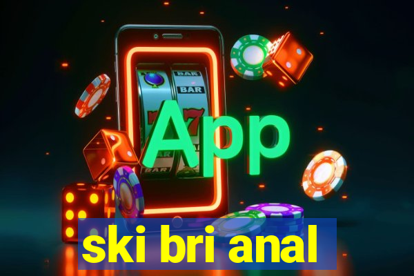 ski bri anal